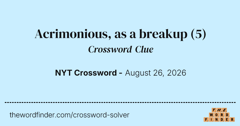 Acrimonious, as a breakup crossword clue image