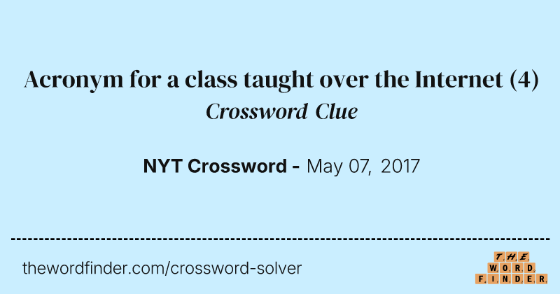 Acronym for a class taught over the Internet crossword clue image