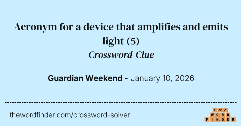 Acronym for a device that amplifies and emits light crossword clue image