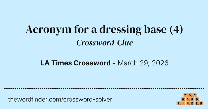 Acronym for a dressing base crossword clue image