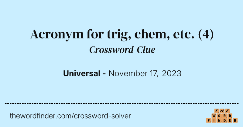Acronym for trig, chem, etc. crossword clue image