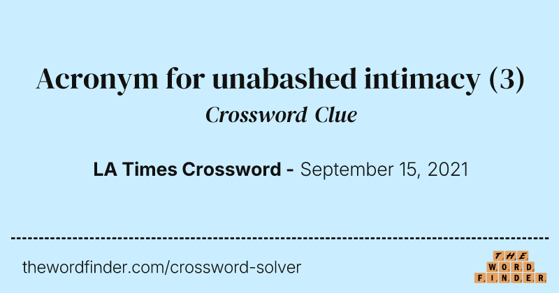 Acronym for unabashed intimacy crossword clue image