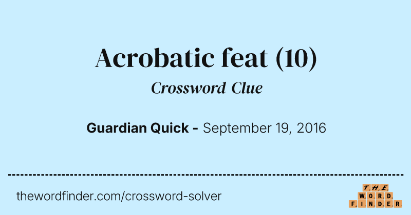 Acrobatic feat crossword clue image