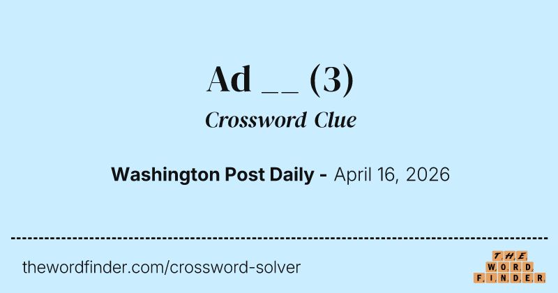 Ad __ crossword clue image