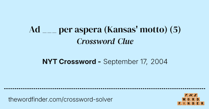 Ad ___ per aspera (Kansas' motto) crossword clue image