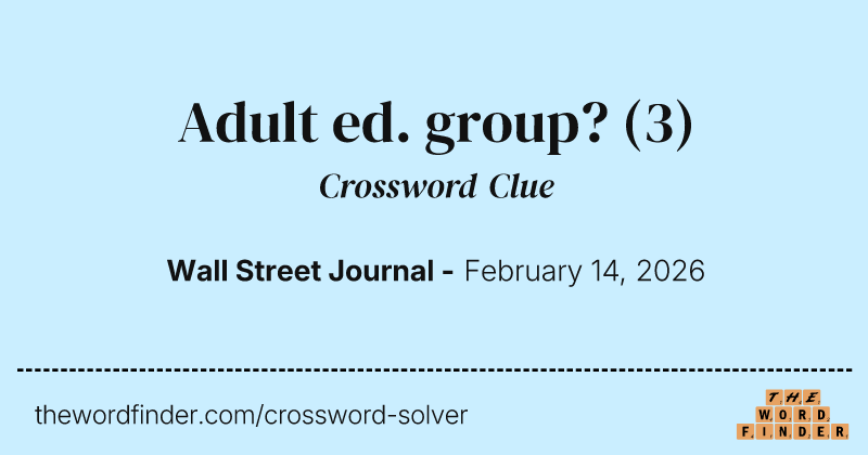 Adult ed. group? crossword clue image