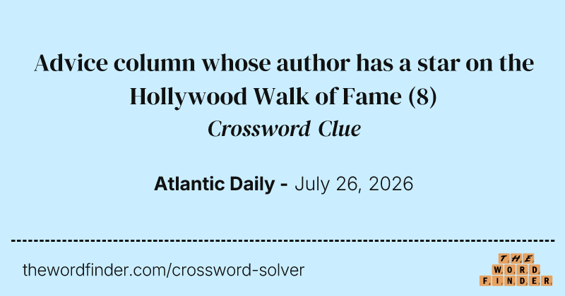 Advice column whose author has a star on the Hollywood Walk of Fame crossword clue image