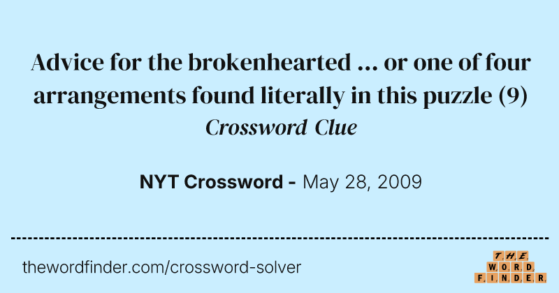 Advice for the brokenhearted ... or one of four arrangements found literally in this puzzle crossword clue image