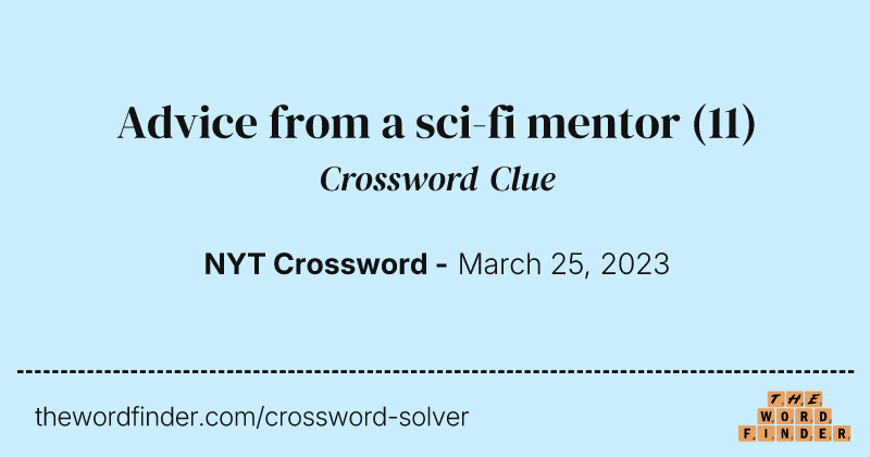 Advice from a sci-fi mentor crossword clue image