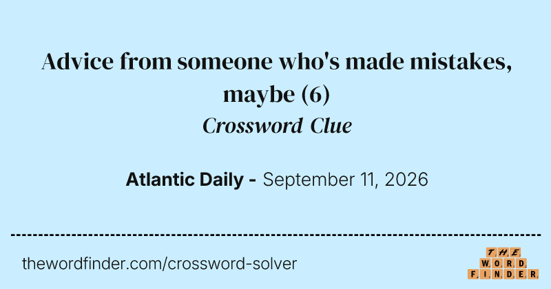 Advice from someone who's made mistakes, maybe crossword clue image