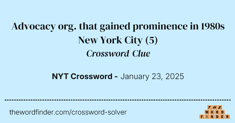 Advocacy org. that gained prominence in 1980s New York City crossword clue image