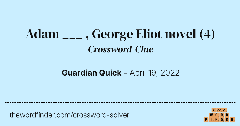 Adam ___ , George Eliot novel crossword clue image