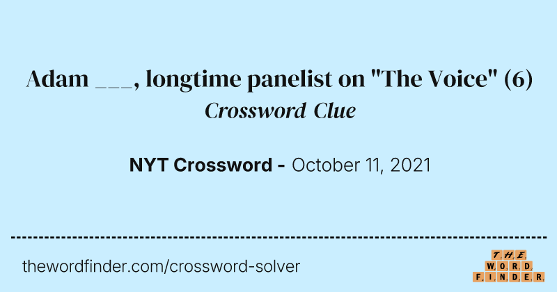 Adam ___, longtime panelist on "The Voice" crossword clue image