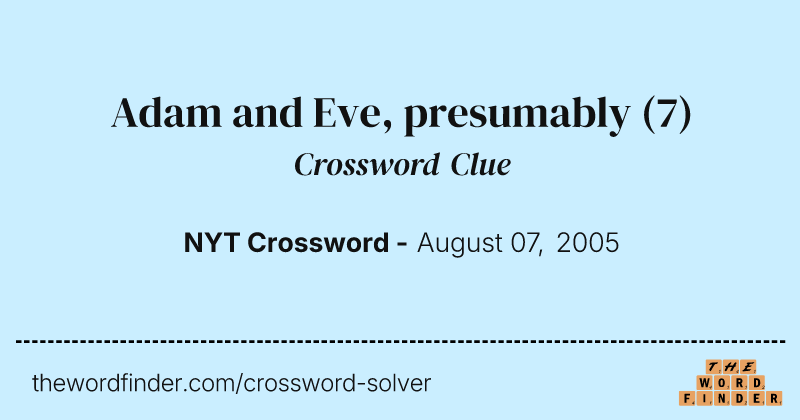 Adam and Eve, presumably crossword clue image