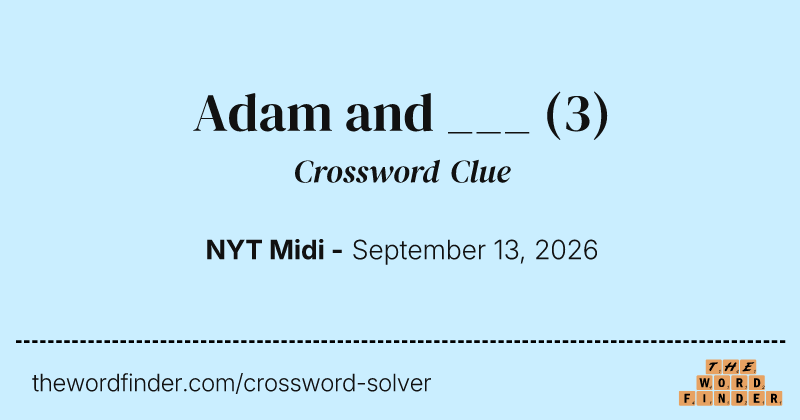 Adam and ___ crossword clue image