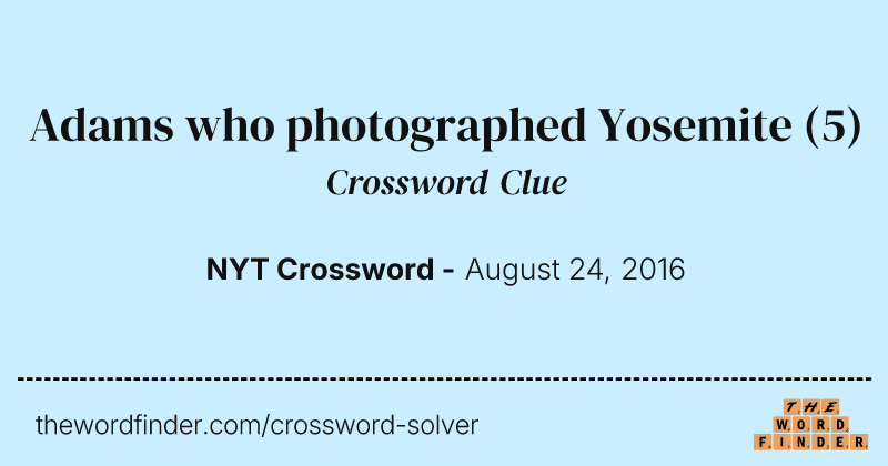 Adams who photographed Yosemite crossword clue image