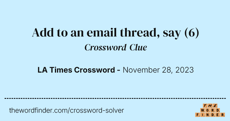 Add to an email thread, say crossword clue image