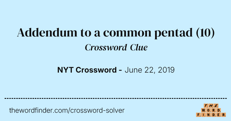 Addendum to a common pentad crossword clue image