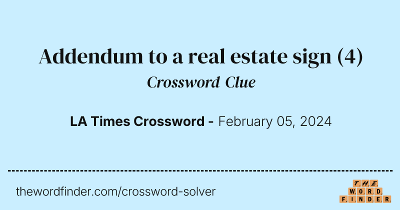 Addendum to a real estate sign crossword clue image