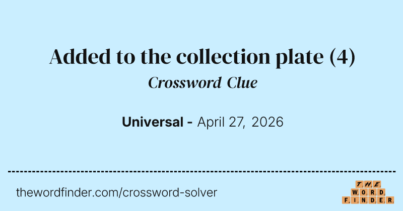 Added to the collection plate crossword clue image