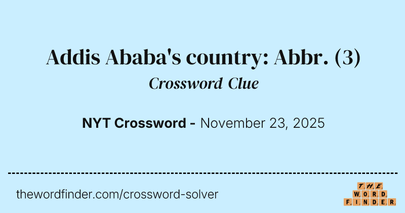 Addis Ababa's country: Abbr. crossword clue image