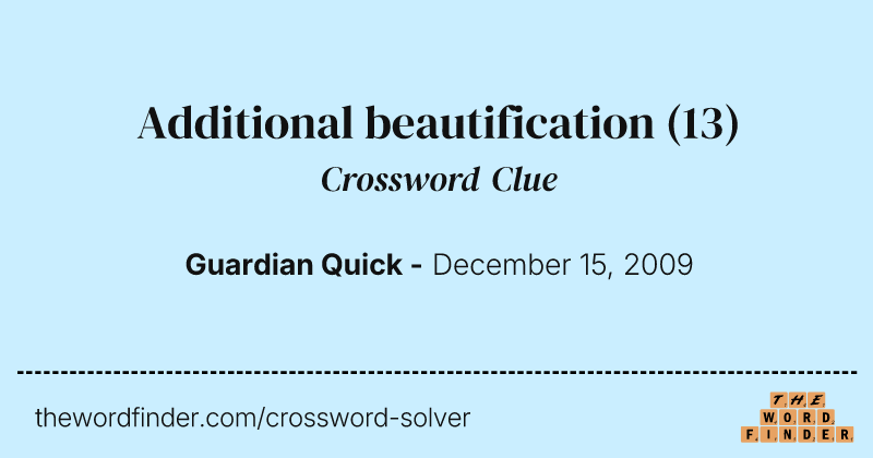 Additional beautification crossword clue image