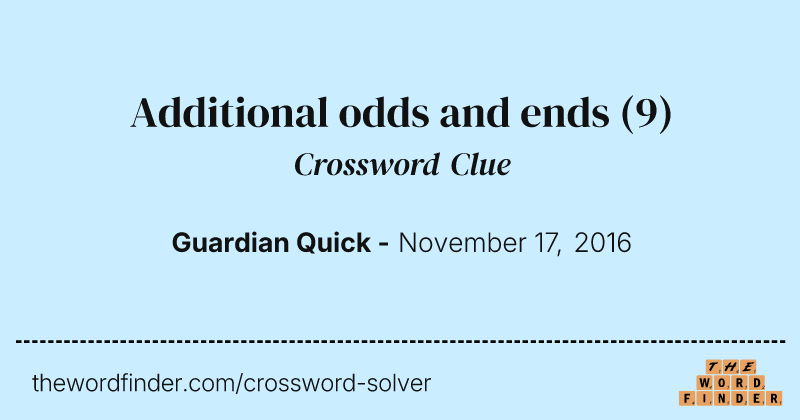 Additional odds and ends crossword clue image