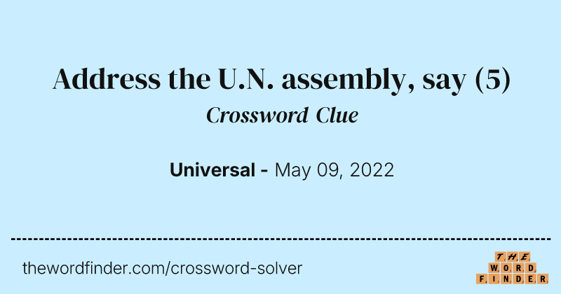 Address the U.N. assembly, say crossword clue image