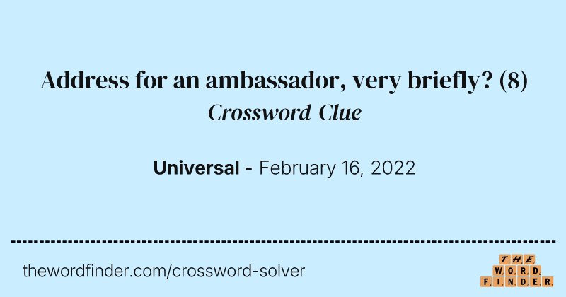 Address for an ambassador, very briefly? crossword clue image