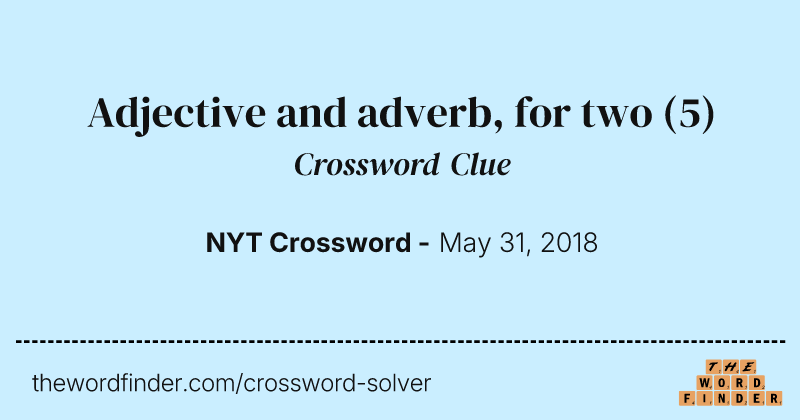 Adjective and adverb, for two crossword clue image