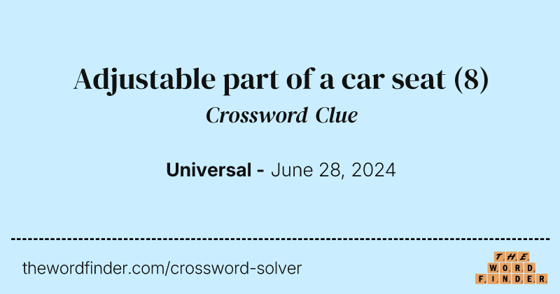 Adjustable part of a car seat crossword clue image