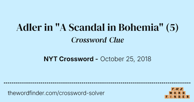 Adler in "A Scandal in Bohemia" crossword clue image