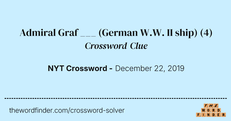 Admiral Graf ___ (German W.W. II ship) crossword clue image