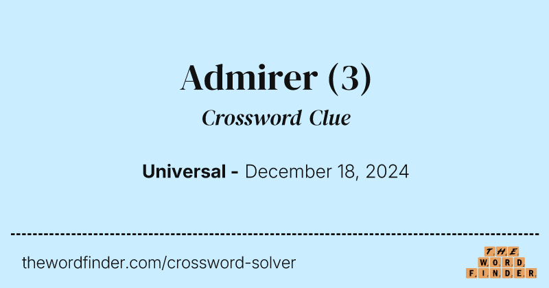 Admirer crossword clue image