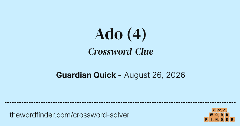 Ado crossword clue image