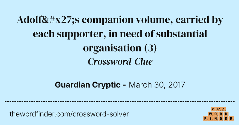 Adolf's companion volume, carried by each supporter, in need of substantial organisation crossword clue image
