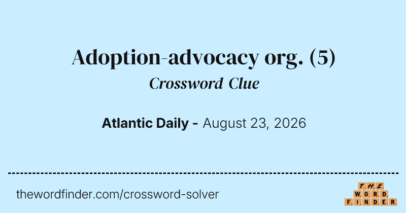 Adoption-advocacy org. crossword clue image