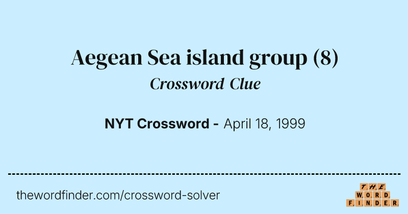 Aegean Sea island group crossword clue image