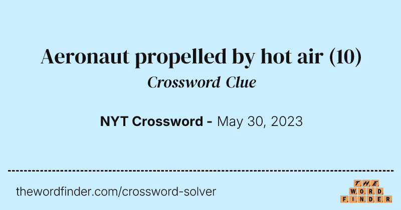 Aeronaut propelled by hot air crossword clue image