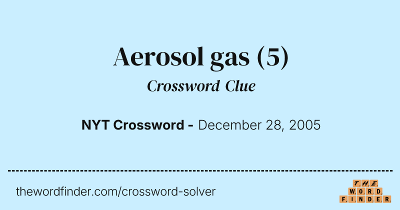 Aerosol gas crossword clue image