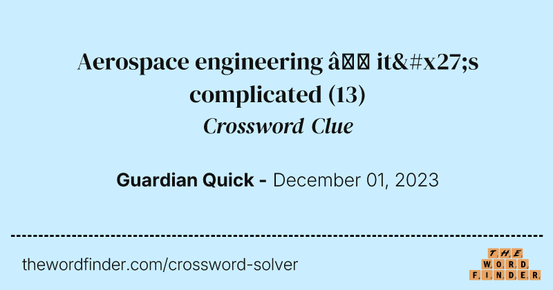 Aerospace engineering – it's complicated crossword clue image