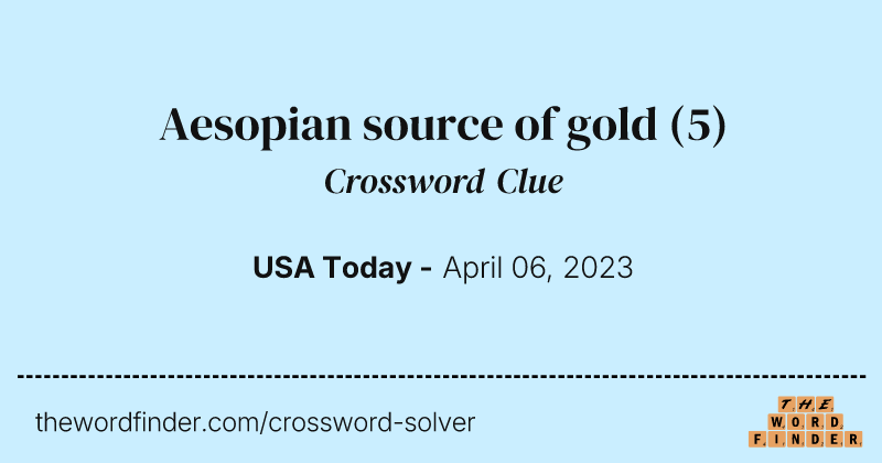 Aesopian source of gold crossword clue image