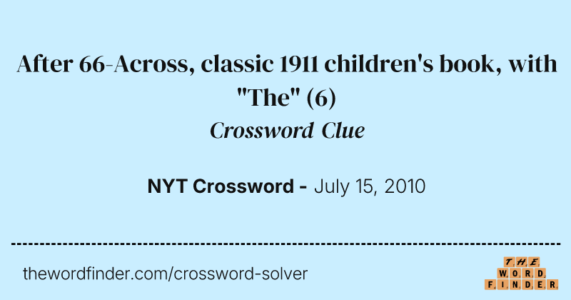 After 66-Across, classic 1911 children's book, with "The" crossword clue image