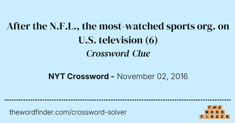 After the N.F.L., the most-watched sports org. on U.S. television crossword clue image