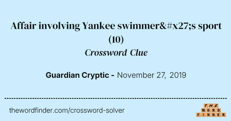 Affair involving Yankee swimmer's sport crossword clue image