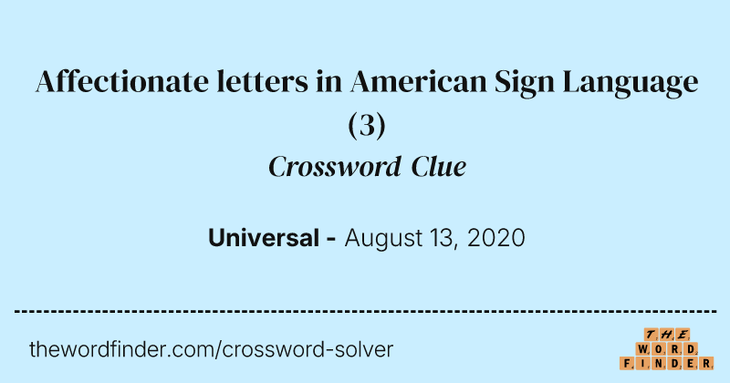 Affectionate letters in American Sign Language crossword clue image