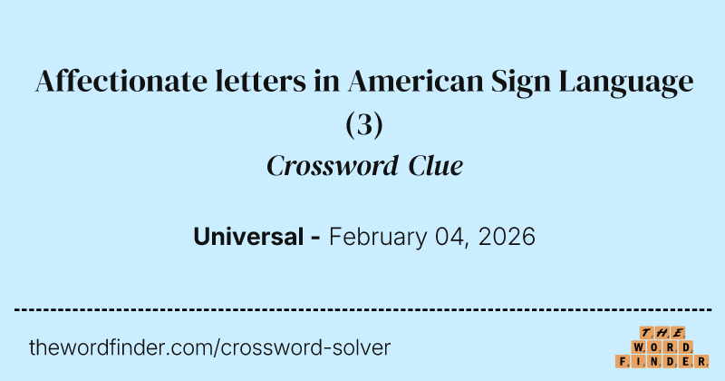 Affectionate letters in American Sign Language crossword clue image
