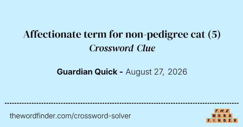 Affectionate term for non-pedigree cat crossword clue image