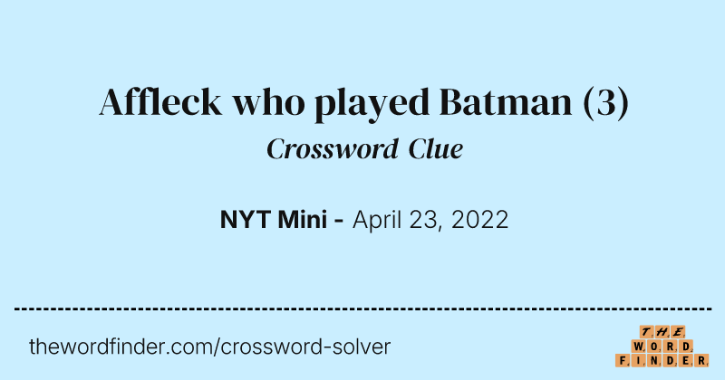 Affleck who played Batman crossword clue image