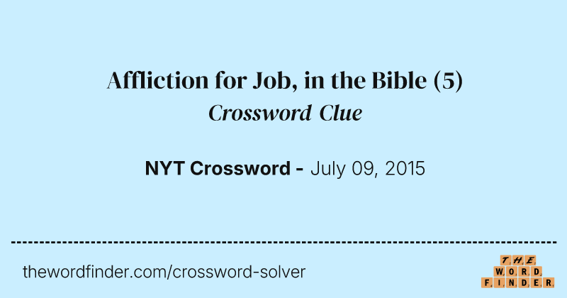 Affliction for Job, in the Bible crossword clue image